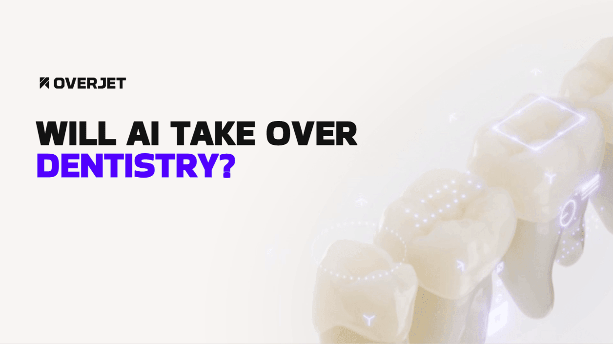 Will AI Take Over Dentistry?