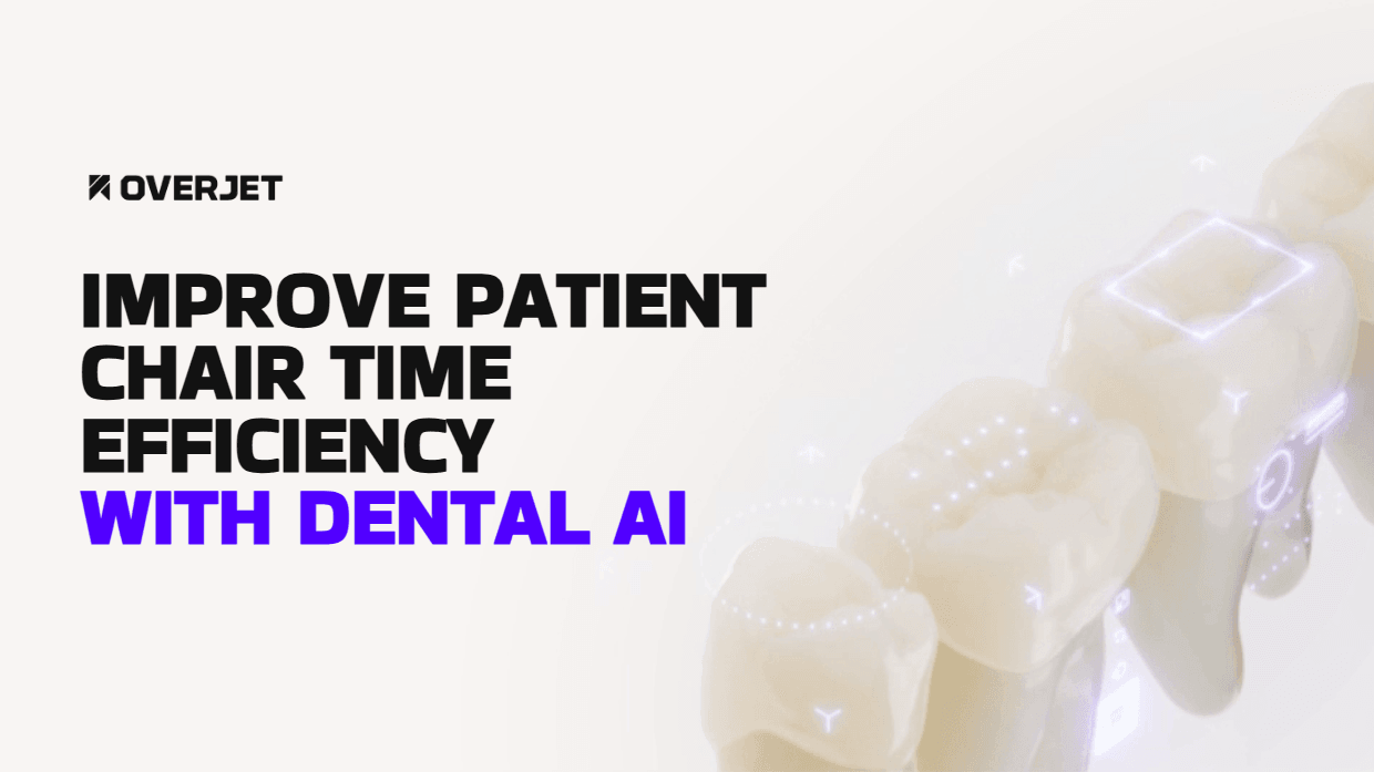 improve patient chair time efficiency with dental ai